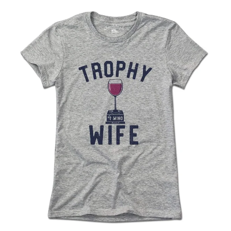 Trophy Wife T-Shirt